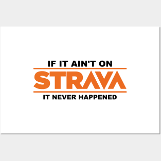 if it ain't on strava it never happened Posters and Art